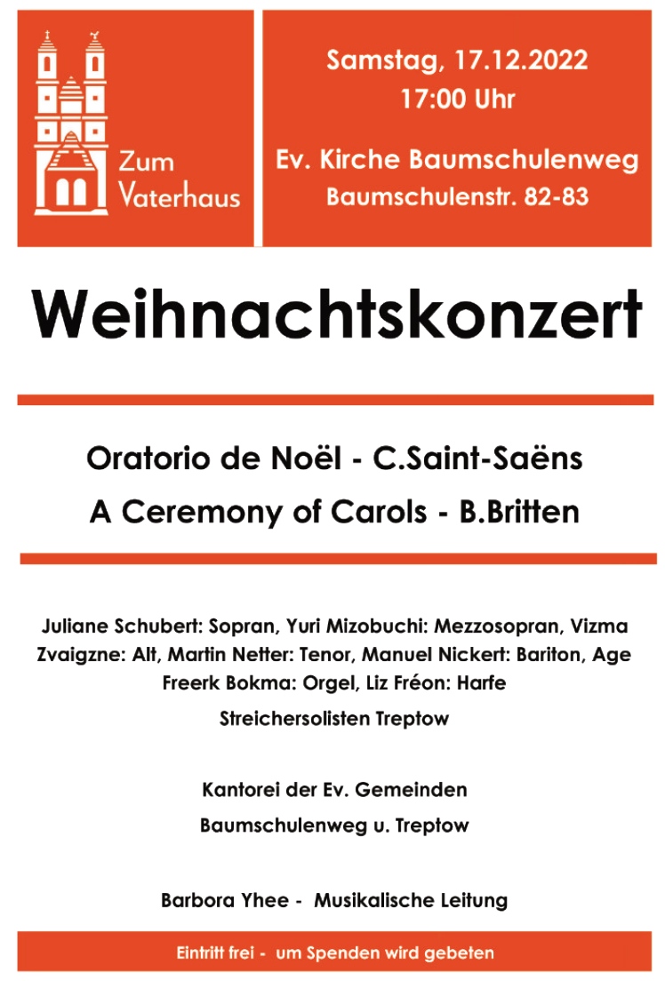 Weihnachtskonzert: Oratorio de Noel (C.Saint-Saens), A Ceremony of Carols (B.Brittem). 17.12.22 17 Uhr Baumschulenweg