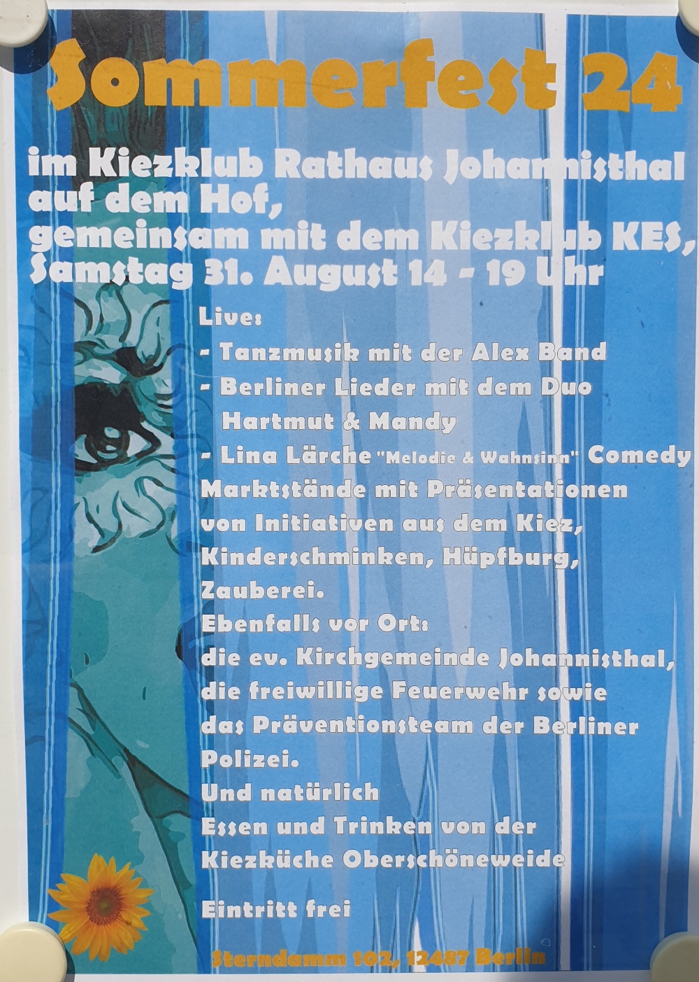 Sommerfest 24

im Kiezklub Rathaus Johannisthal auf dem Hof, gemeinsam mit dem Kiezklub KES, Samstag 31. August 14 - 19 Uhr

Live:

Tanzmusik mit der Alex Band
Berliner Lieder mit dem Duo Hartmut & Mandy
Lina Lärche "Melodie & Wahnsinn" Comedy
Marktstände mit Präsentationen von Initiativen aus dem Kiez, Kinderschminken, Hüpfburg, Zauberei.

Ebenfalls vor Ort:

die ev. Kirchengemeinde Johannisthal,
die freiwillige Feuerwehr sowie das Präventionsteam der Berliner Polizei.
Und natürlich Essen und Trinken von der Kiezküche Oberschöneweide

Eintritt frei

Sterndamm 102, 12487 Berlin