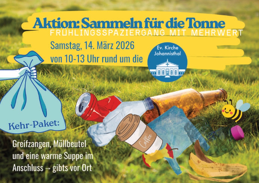 Aktion: Sammeln für die Tonne Frühlingsspaziergang mit Mehrwert Samstag, 14. März 2026 von 10–13 Uhr rund um die Ev. Kirche Johannisthal Kehr-Paket: Greifzangen, Müllbeutel und eine warme Suppe im Anschluss – gibt’s vor Ort (Ev. Kirche Johannisthal – Logo)