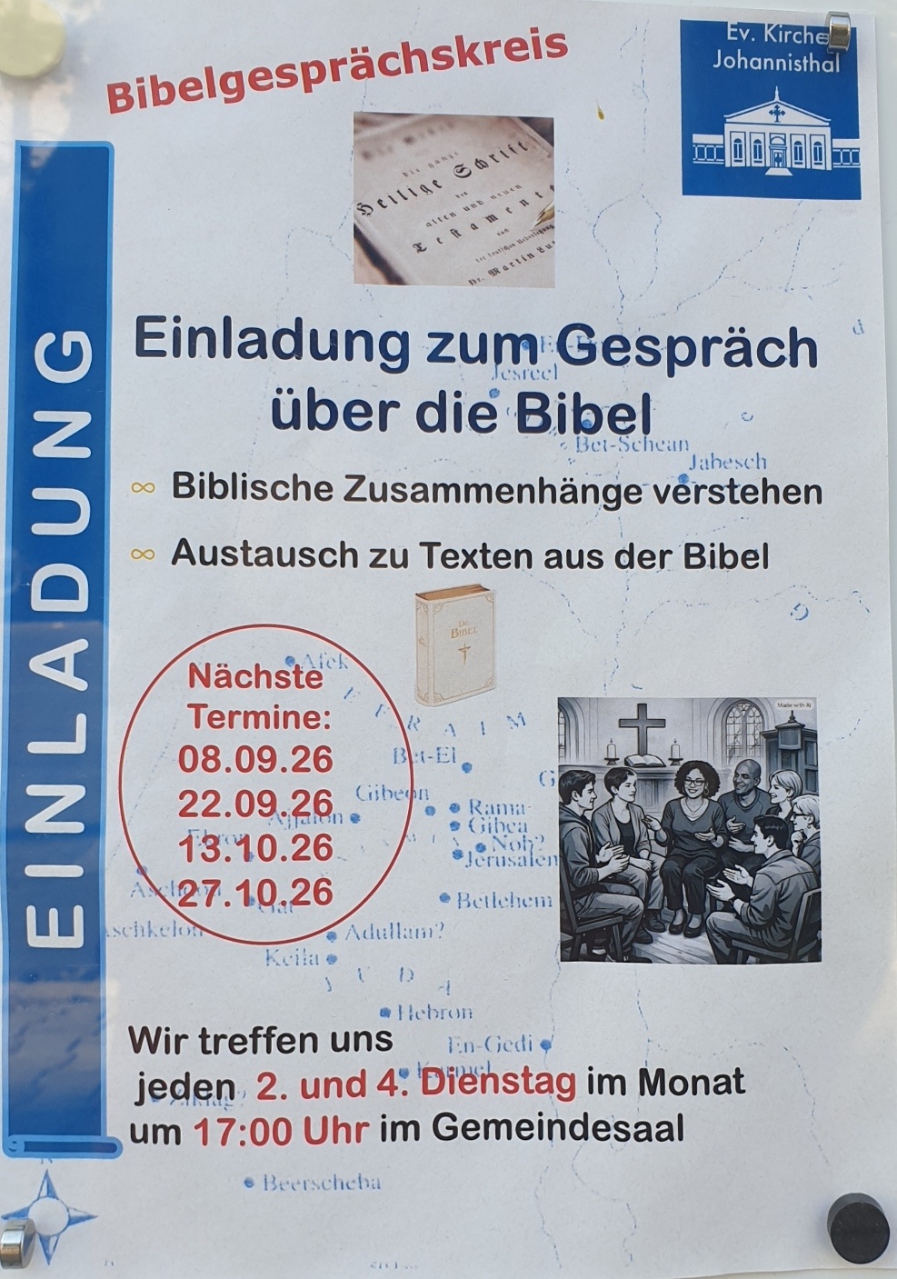 Bibelgesprächskreis
Ev. Kirche Johannisthal
Einladung zum Gespräch über die Bibel
∞ Biblische Zusammenhänge verstehen
∞ Austausch zu Texten aus der Bibel
Nächste Termine:
08.09.26
22.09.26
13.10.26
27.10.26
Wir treffen uns
jeden 2. und 4. Dienstag im Monat
um 17:00 Uhr im Gemeindesaal.